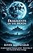 Fragments of the Moon: A da...