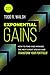 Exponential Gains (Second Edition): How to Find and Manage the Next Great Stocks and Transform Your Portfolio