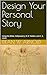 Design Your Personal Story by Dean W. Arnold