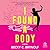 I Found a Body