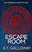 Escape Room: A deadly game of cat and mouse (An O'Malley & Swift Crime Thriller)