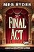 The Final Act: A Seraphina ...