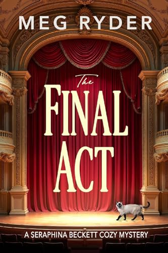 The Final Act: A Seraphina Beckett Cozy Mystery (Kindle Edition)