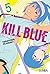 Kill Blue Vol. 5 (Kill Ao 05)