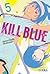 Kill Blue Vol. 5 (Kill Ao 05)
