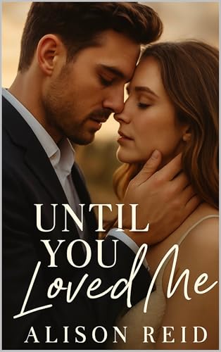 Until You Loved Me (Kindle Edition)
