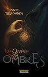 La quête des ombres