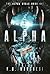 Alpha (The Alpha Cycle Book 1)