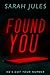 FOUND YOU