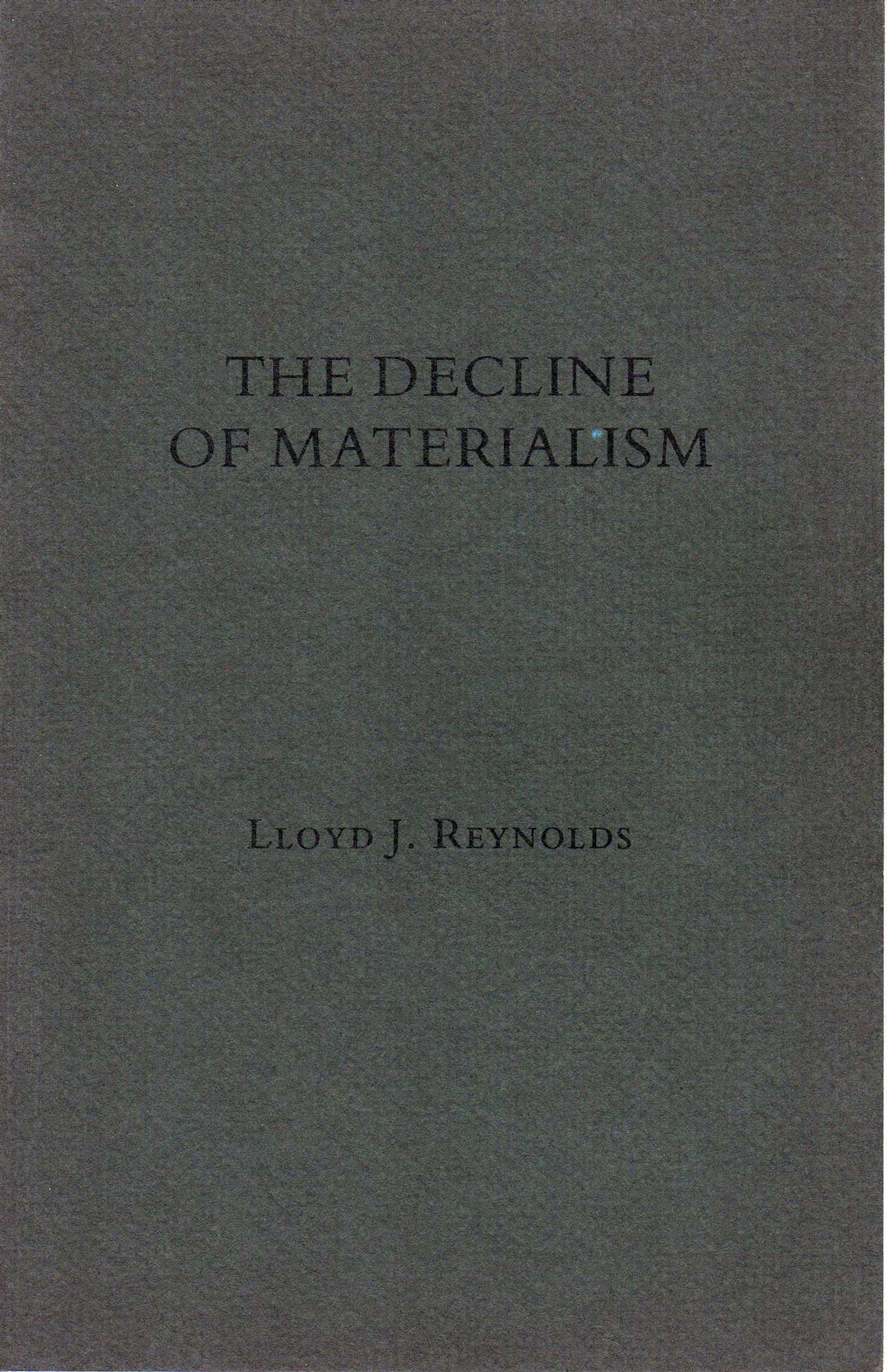 The Decline of Materialism: The Spiritual Made Available for Craftsmen, the Masters of the Minor Mysteries