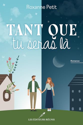 Tant que tu seras là (French Edition)