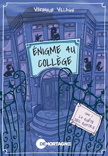 Énigme au collège Tome 1: La quête des quatre (French Edition)