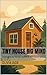 Tiny House Big Mind: Strategies for Mental Health in Minimalist Spaces