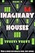 Imaginary Houses