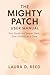 The Mighty Patch user manual: Your Guide to Clearer Skin, One Sticker at A Time