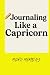 Journaling Like a Capricorn...