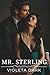 MR. STERLING: Mein Boss. Ein Vertrag. Und mein Herz auf dem Spiel (Die MR. UNWIDERSTEHLICH-Reihe) (German Edition)