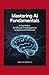 Mastering AI Fundamentals: ...