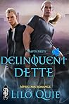 Delinquent Dette by Lilo Quie