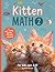 Kitten Math 2: A purr-fectly adorable fun math workbook for kids ages 8-12