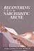 Recovering From Narcissistic Abuse for Christian Women: Christian 40-Day Devotional for Women Healing from Narcissistic Abuse, Finding Biblical Hope, Emotional Recovery, and Freedom in Christ