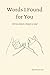 Words I Found for You by Ella Wrenwood