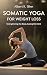 SOMATIC YOGA FOR WEIGHT LOS...