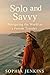 Solo and savvy: Navigating ...