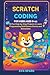 Scratch Coding for Kids Age...