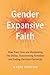 Gender Expansive Faith by Steff Fenton