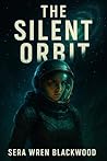 The Silent Orbit:...