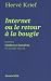 Internet ou le retour à la bougie - suivi de Ombres et lumiè