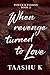 When Revenge Turned to Love