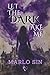 Let The Dark Take Me
