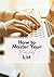 How to Master Your Email Li...