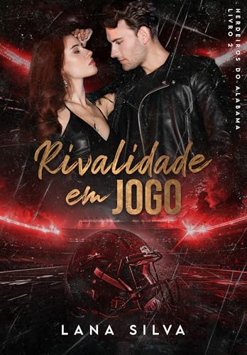 Rivalidade em Jogo (Herdeiros do Alabama Livro 2) (Portuguese Edition)