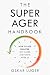 The Super Ager Handbook by Oskar Luger