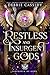 Restless and Insurgent Gods