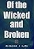 Of the Wicked and Broken