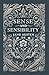 Sense and Sensibility: A Tale of Love, Society, and the Strength of Sisterhood