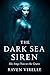 The Dark Sea Siren: A Forbi...