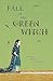 Fall of the Green Witch by Marie Grimmke