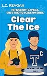 Clear The Ice by L.C. Reagan