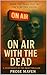 On Air With The Dead | A Su...