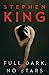 Full Dark, No Stars by Stephen        King
