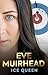 Eve Muirhead: Ice Queen: The Autobiography