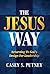 The Jesus Way: Returning to God's Design for Leadership