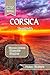 Corsica 2025-2026 Travel Gu...