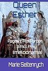 Queen Esther: Pageant Plot Pardon - 3 Act Play (Melodrama) Queen Esther: Pageant Plot Pardon - 3 Act Play (Melodrama)