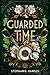 Guarded Time (Reincarnated ...